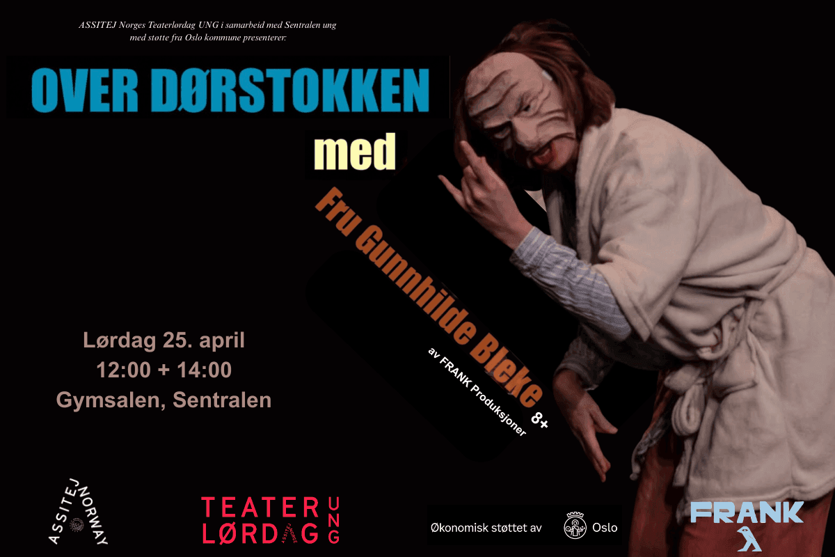 ASSITEJ og Sentralen presenterer: Over Dørstokken Med Gunnhilde Bleke